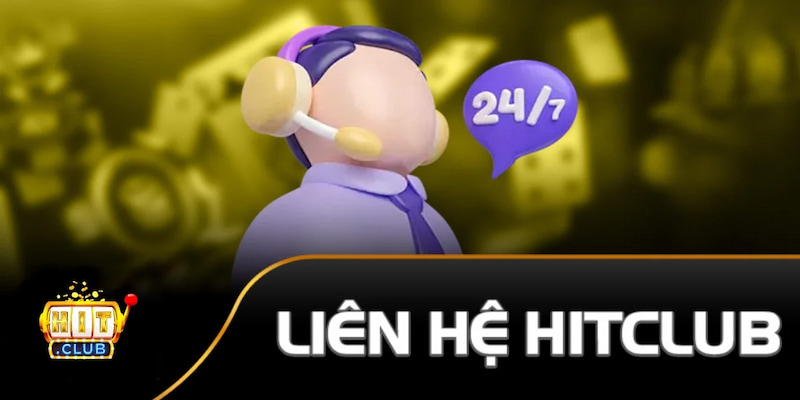 Liên hệ Hitclub Liên hệ Hitclub qua các kênh chính thức